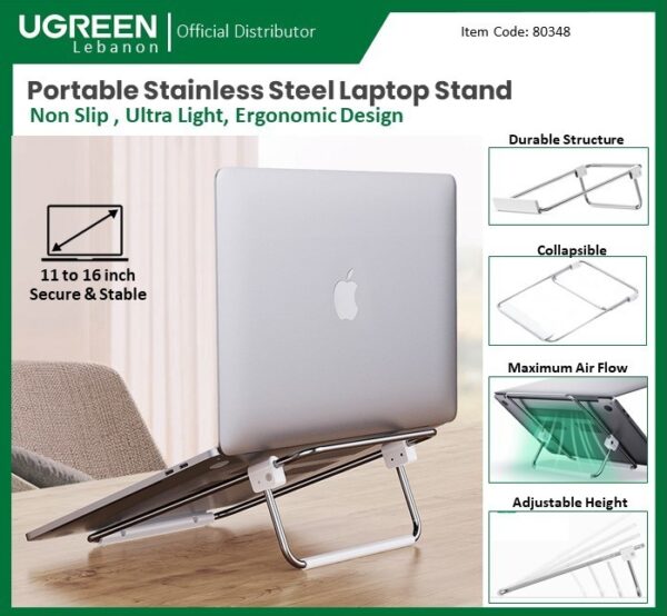 STAINLESS STEEL LAPTOP STAND, FOLDABLE & PORTABLE FROM 11 TO 16 INCH UGREEN